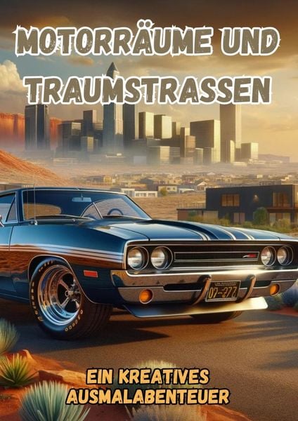 Motorräume und Traumstraßen, Taschenbuch von Maxi Pinselzauber, Tredition, 9783384189400
