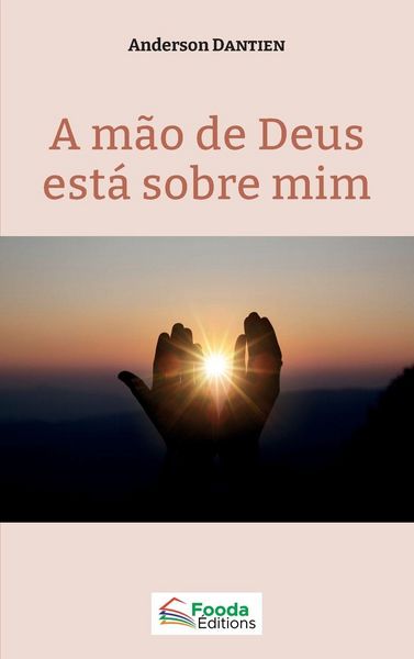 Produktbild: A m&atilde;o de Deus est&agrave; sobre mim