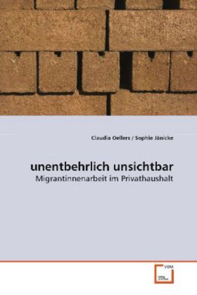 Oellers, C: unentbehrlich unsichtbar, Taschenbuch von Claudia Oellers, VDM, 9783639020823