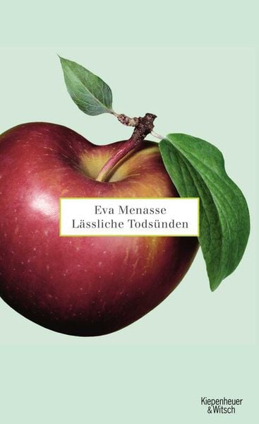 Lässliche Todsünden, Gebundene Ausgabe von Eva Menasse, Kiepenheuer & Witsch, 9783462041279