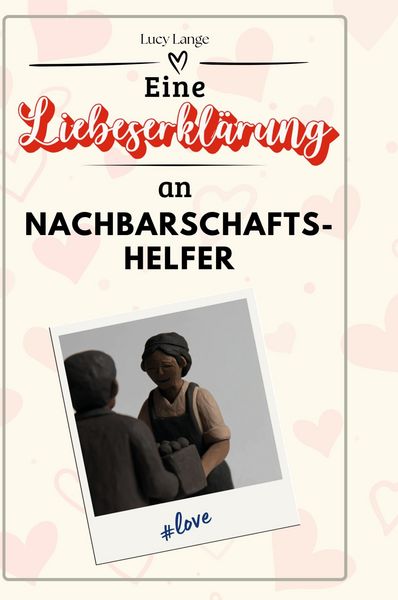 Produktbild: Eine Liebeserkl&auml;rung an Nachbarschaftshelfer