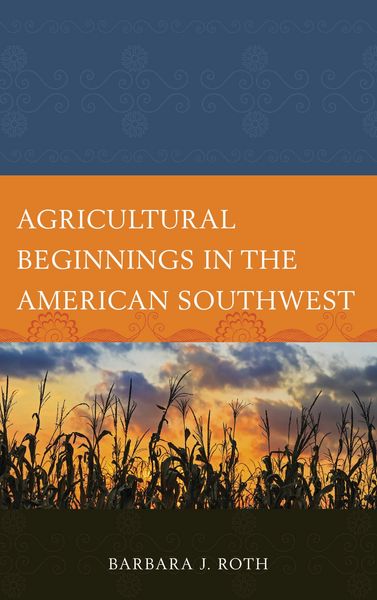 Produktbild: Agricultural Beginnings in the American Southwest