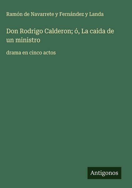Produktbild: Don Rodrigo Calderon; &oacute;, La caida de un ministro