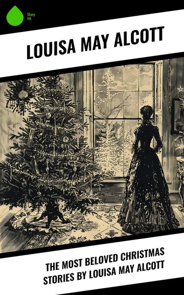 Produktbild: The Most Beloved Christmas Stories by Louisa May Alcott