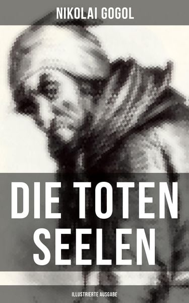 Produktbild: Die toten Seelen (Illustrierte Ausgabe)