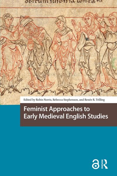 Produktbild: Feminist Approaches to Early Medieval English Studies