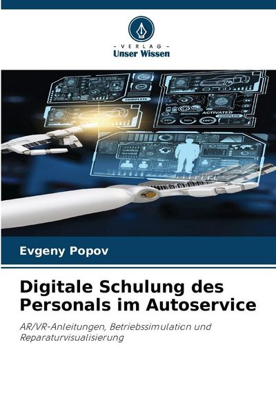 Digitale Schulung des Personals im Autoservice, Taschenbuch von Evgeny Popov, BoD - Books on Demand, 9786208978235