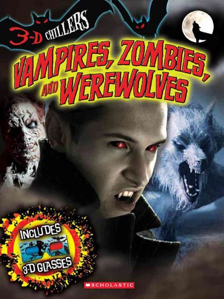Produktbild: Vampires, Zombies, and Werewolves [With 3-D Glasses]