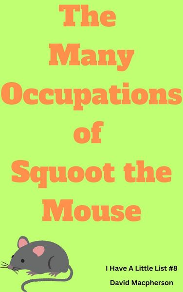 Produktbild: The Many Occupations of Squoot the Mouse (I Have a Little List, #8)