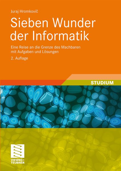 Sieben Wunder der Informatik, Taschenbuch von Juraj Hromkovic, Vieweg & Teubner, 9783835101722