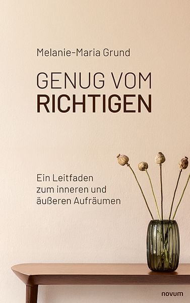 Genug vom Richtigen, Taschenbuch von Melanie-Maria Grund, Novum Verlag, 9783711611284