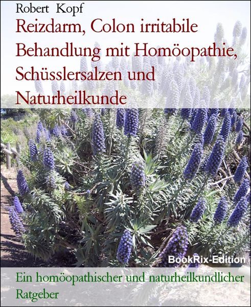 Produktbild: Reizdarm, Colon irritabile Behandlung mit Hom&ouml;opathie, Sch&uuml;sslersalzen und Naturheilkunde