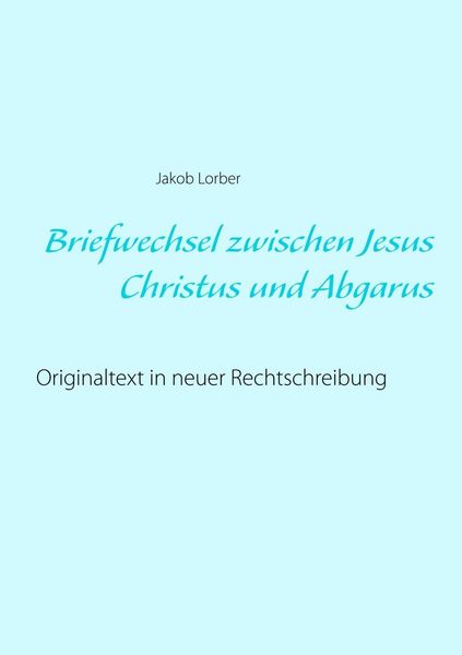 Produktbild: Briefwechsel zwischen Jesus Christus und Abgarus