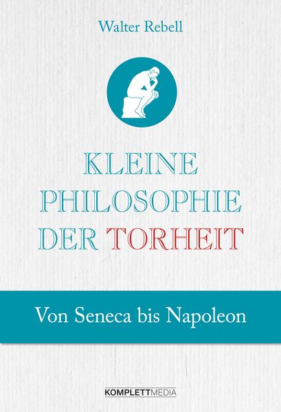 Produktbild: Kleine Philosophie der Torheit