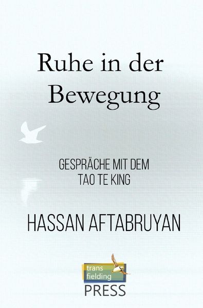 Ruhe in der Bewegung, Taschenbuch von Hassan Aftabruyan, Epubli, 978-3-8190-7334-2