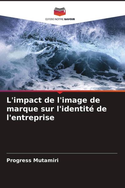 Produktbild: L'impact de l'image de marque sur l'identit&eacute; de l'entreprise