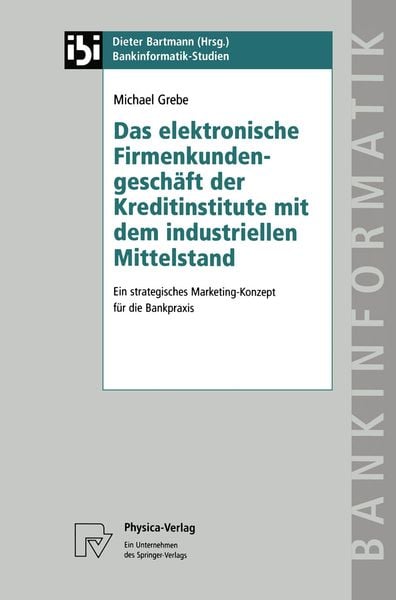 Produktbild: Das elektronische Firmenkundengesch&auml;ft der Kreditinstitute mit dem industriellen Mittelstand