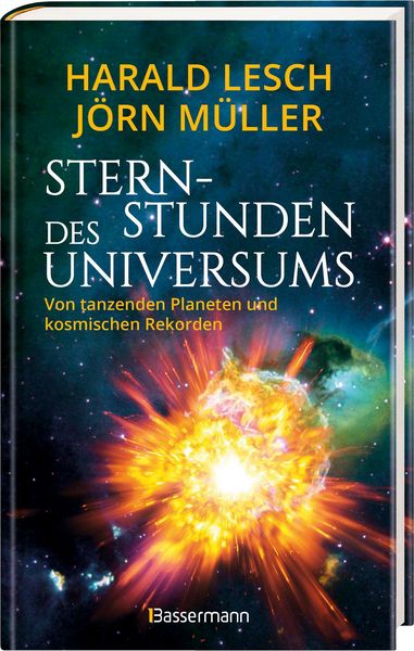 Produktbild: Sternstunden des Universums - Von tanzenden Planeten und kosmischen Rekorden