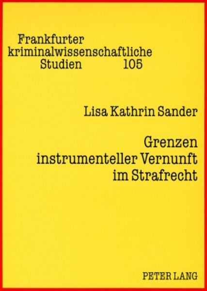 Produktbild: Grenzen instrumenteller Vernunft im Strafrecht