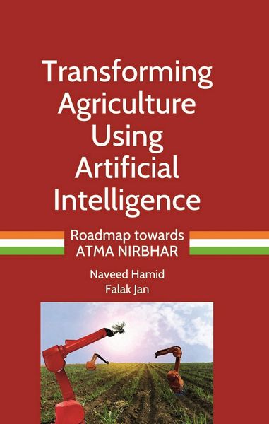 Produktbild: Transforming Agriculture Using Artificial Intelligence (Roadmap towards ATMA NIRBHAR)