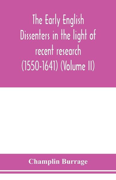 Produktbild: The early English dissenters in the light of recent research (1550-1641) (Volume II)