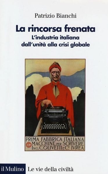 Produktbild: La rincorsa frenata. L'industria italiana dall'unit&agrave; alla crisi globale