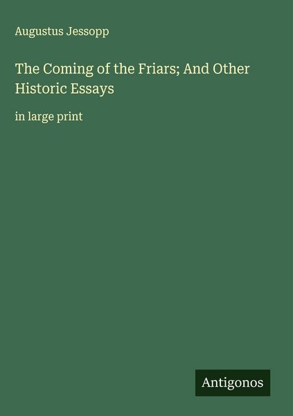 Produktbild: The Coming of the Friars; And Other Historic Essays