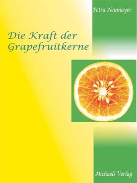 Die Kraft der Grapefruitkerne