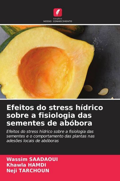 Produktbild: Efeitos do stress h&iacute;drico sobre a fisiologia das sementes de ab&oacute;bora