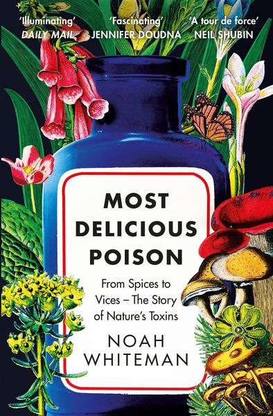 Most Delicious Poison, Taschenbuch von Noah Whiteman, Oneworld Publications, 978-0-86154-887-3