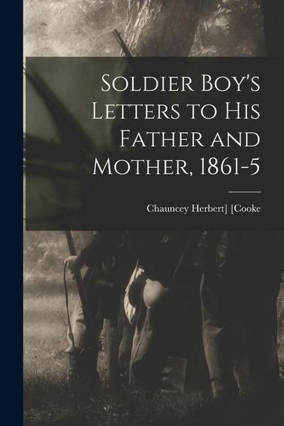 Produktbild: Soldier Boy's Letters to his Father and Mother, 1861-5