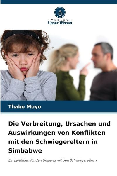 Produktbild: Die Verbreitung, Ursachen und Auswirkungen von Konflikten mit den Schwiegereltern in Simbabwe