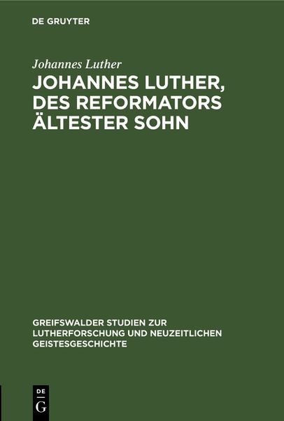 Produktbild: Johannes Luther, des Reformators &auml;ltester Sohn