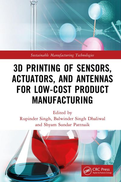 Produktbild: 3D Printing of Sensors, Actuators, and Antennas for Low-Cost Product Manufacturing