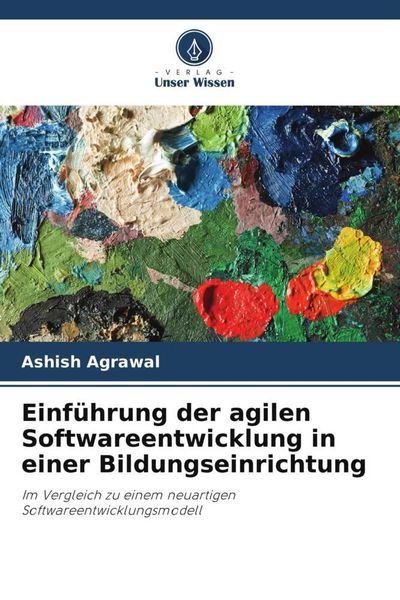 Produktbild: Einf&uuml;hrung der agilen Softwareentwicklung in einer Bildungseinrichtung