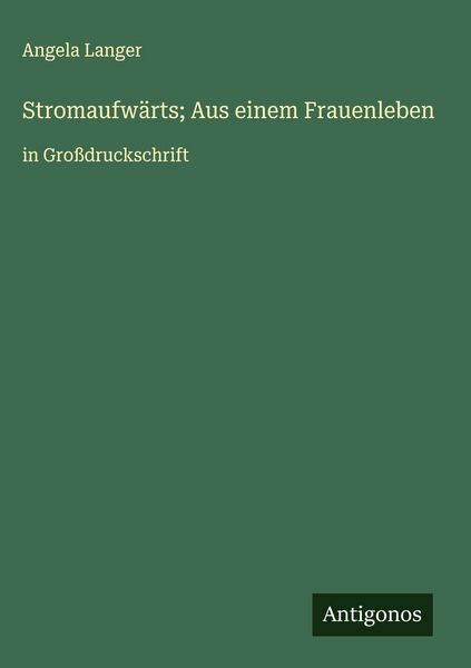 Produktbild: Stromaufw&auml;rts; Aus einem Frauenleben
