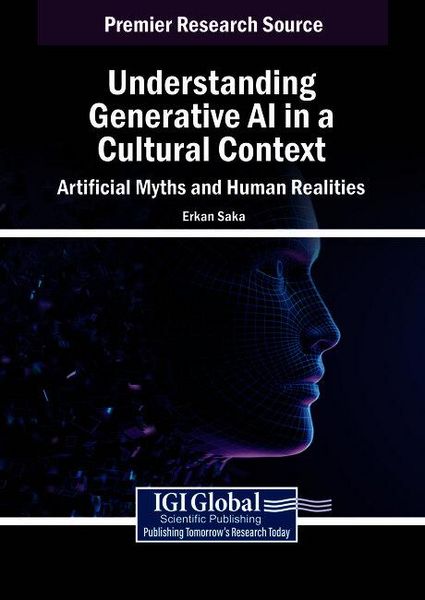 Produktbild: Understanding Generative AI in a Cultural Context: Artificial Myths and Human Realities