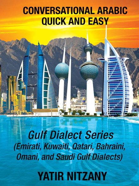 Produktbild: Conversational Arabic Quick and Easy: Gulf Series; Emirati, Saudi Gulf Dialect, Qatari, Kuwaiti, Bahraini, Omani Arabic Dialects