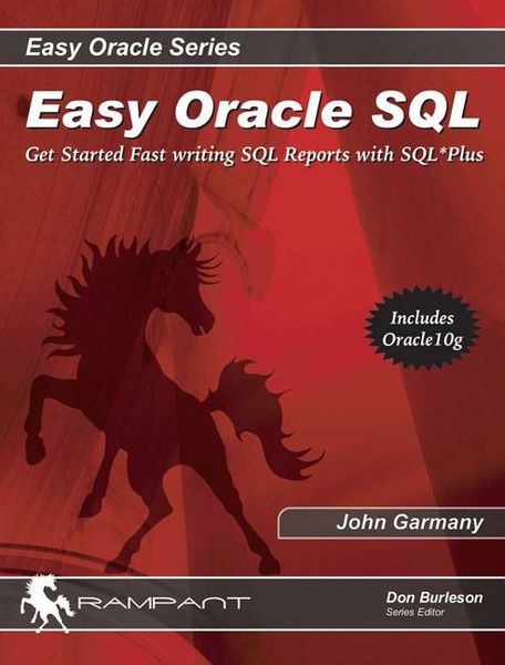Produktbild: Easy Oracle SQL: Get Started Fast Writing SQL Reports with SQL*Plus