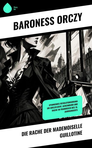 Produktbild: Die Rache der Mademoiselle Guillotine