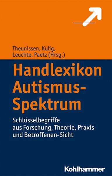 Handlexikon Autismus-Spektrum, Gebundene Ausgabe von , Kohlhammer, 978-3-17-023431-4
