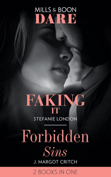 Produktbild: Faking It / Forbidden Sins: Faking It (Close Quarters) / Forbidden Sins (Sin City Brotherhood) (Mills & Boon Dare)