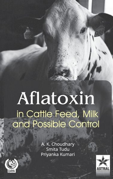 Produktbild: Aflatoxin in Cattle Feed Milk and Possible Control