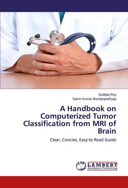 Produktbild: A Handbook on Computerized Tumor Classification from MRI of Brain