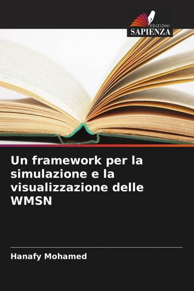 Produktbild: Un framework per la simulazione e la visualizzazione delle WMSN