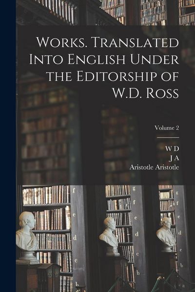 Produktbild: Works. Translated Into English Under the Editorship of W.D. Ross; Volume 2