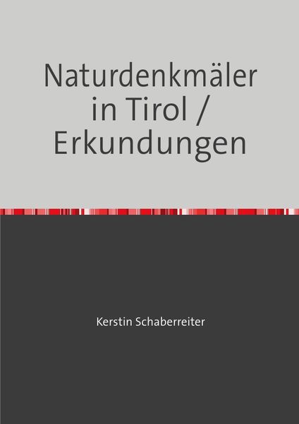 Produktbild: Naturdenkm&auml;ler in Tirol / Erkundungen
