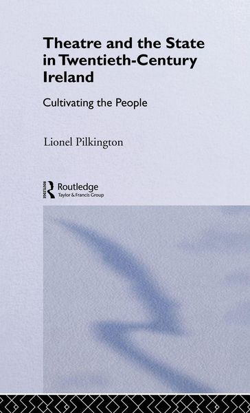 Produktbild: Theatre and the State in Twentieth-Century Ireland