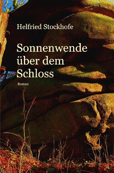 Sonnenwende über dem Schloss, Taschenbuch von Helfried Stockhofe, Epubli, 9783748547105