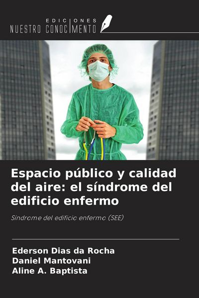 Produktbild: Espacio p&uacute;blico y calidad del aire: el s&iacute;ndrome del edificio enfermo